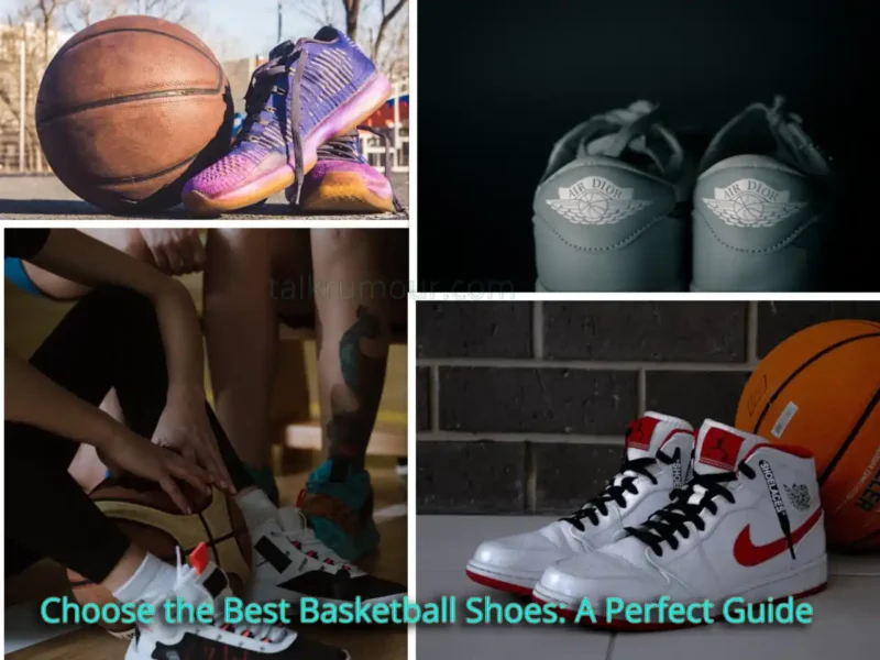 Guide to Choose the Best Basketball Shoes: A Short Description